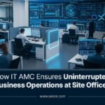 IT AMC Services for Site Offices